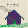 Home. album lyrics, reviews, download