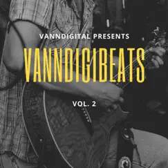 VannDigiBeats, Vol. 2 by VannDigital album reviews, ratings, credits