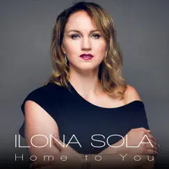 Home to You - Single by Ilona Sola album reviews, ratings, credits