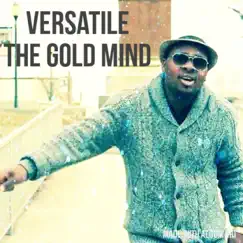 Versatile the Gold Mind - EP by Versatile the Gold Mind album reviews, ratings, credits