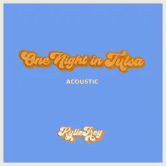 One Night in Tulsa (Acoustic) - Single by Kylie Frey album reviews, ratings, credits