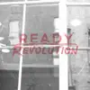 Ready Revolution album lyrics, reviews, download