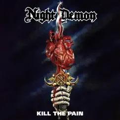 Kill the Pain - Single by Night Demon album reviews, ratings, credits