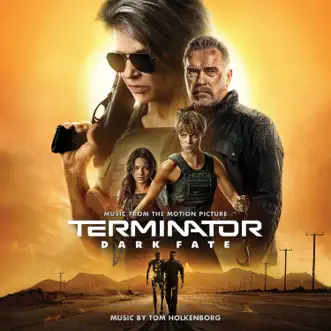 Terminator: Dark Fate (Music from the Motion Picture) by Tom Holkenborg album download