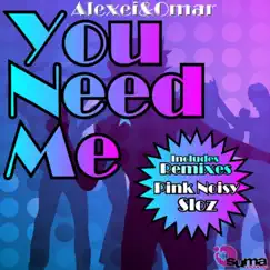 You Need Me (Pink Noisy Remix) Song Lyrics