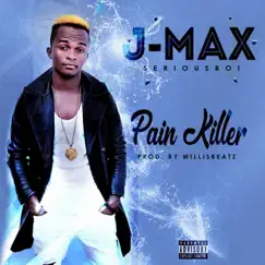 Pain Killer - Single by Seriousboi J-MAX album reviews, ratings, credits