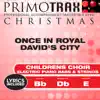 Once in Royal David's City (Kids Christmas Primotrax) [Performance Tracks] - EP album lyrics, reviews, download