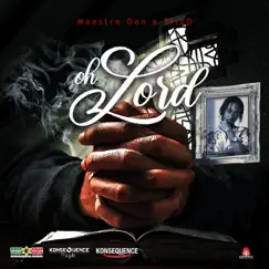 Oh Lord - Single by Maestro Don, TrizO & Konsequence Muzik album reviews, ratings, credits