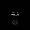 Death Staring - Single album lyrics, reviews, download