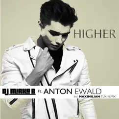 Higher - Single by DJ Mirko B. & Anton Ewald album reviews, ratings, credits