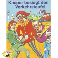 Folge 8: Kasper besiegt den Verkehrsteufel by Kasperle ist wieder da album reviews, ratings, credits