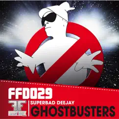 Ghostbusters - Single by Superbad Deejay album reviews, ratings, credits