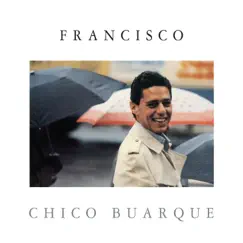 Francisco by Chico Buarque album reviews, ratings, credits