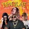 Chocolate (feat. MC Morena & Mc Mika) - Single album lyrics, reviews, download