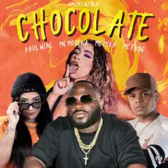 Chocolate (feat. MC Morena & Mc Mika) - Single by Karl Wine, MC Frog & WZ Beat album reviews, ratings, credits