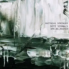 Seti Signals (Dpr Remaster) - EP by Matthias Springer album reviews, ratings, credits