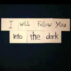 I Will Follow You Into the Dark - Single by Big Black Chris album reviews, ratings, credits