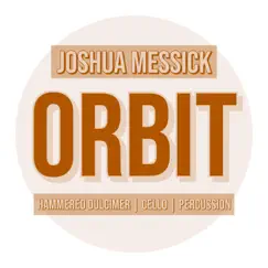 Orbit - Single by Joshua Messick album reviews, ratings, credits