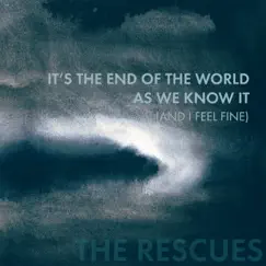 It's the End of the World as We Know It (And I Feel Fine) Song Lyrics