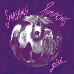 Gish (Remastered) by The Smashing Pumpkins album reviews, ratings, credits