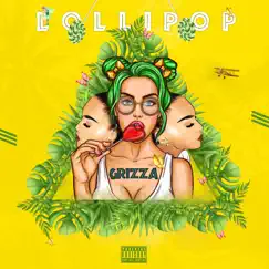 Lollipop - Single by Grizza album reviews, ratings, credits