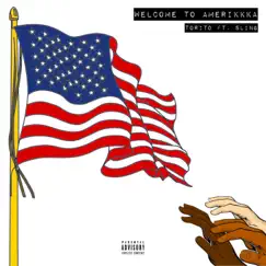 Welcome to Amerikkka (feat. Sling) - Single by Torito album reviews, ratings, credits