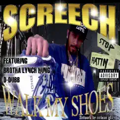 Walk My Shoes by Screech album reviews, ratings, credits