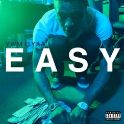 Easy - Single by YWM Flyaa album reviews, ratings, credits
