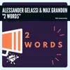 2 Words - Single album lyrics, reviews, download