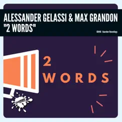 2 Words - Single by Alessander Gelassi & Max Grandon album reviews, ratings, credits