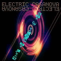 Ain't no stoppin us now (feat. Micael Brunzell) - Single by Electric Casanova album reviews, ratings, credits