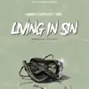 Living in Sin (feat. Yantz & Casper Locs) - Single album lyrics, reviews, download