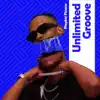 Unlimited Groove (feat. Arcader) album lyrics, reviews, download