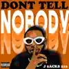 Don't Tell Nobody album lyrics, reviews, download