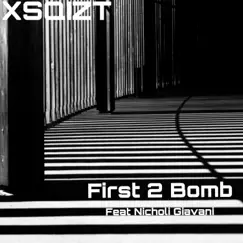 First 2 Bomb (feat. Nicholi Giavani) - Single by Xsqizt album reviews, ratings, credits