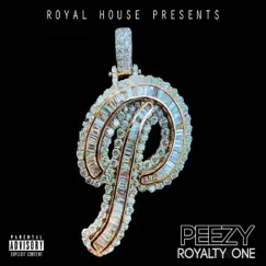 Royalty One by Peezy album reviews, ratings, credits