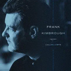 Lullabluebye by Frank Kimbrough album reviews, ratings, credits
