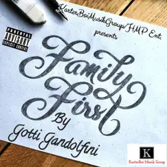 Family First - Single by Gotti Gandolfini album reviews, ratings, credits