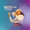 Whatever I Am Now It Is by Your Grace (Live) [feat. Allbaze Team] - Single album lyrics, reviews, download