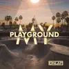 My Playground (feat. Aurélien Fontenoy) - Single album lyrics, reviews, download