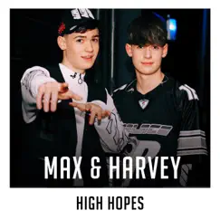 High Hopes (X Factor Recording) - Single by Max & Harvey album reviews, ratings, credits