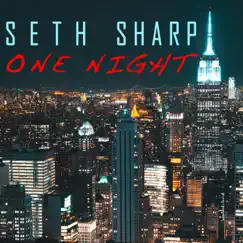 One Night - Single by Seth Sharp album reviews, ratings, credits