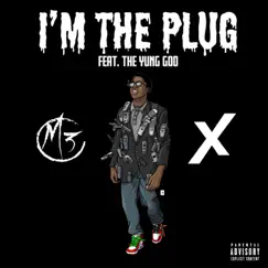 I'm the Plug (feat. The Yung God) Song Lyrics