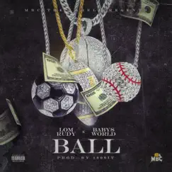 Ball (feat. Babys World) - Single by LOM Rudy album reviews, ratings, credits