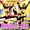 Aerobic Mix album lyrics, reviews, download