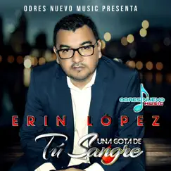 Una Gota De Tú Sangre - Single by Erin López album reviews, ratings, credits