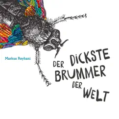 Der Dickste Brummer Der Welt by Markus Reyhani album reviews, ratings, credits
