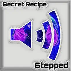 Stepped - Single by Secret Recipe album reviews, ratings, credits