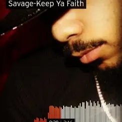 Keep Ya Faith - Single by Savage Brim album reviews, ratings, credits