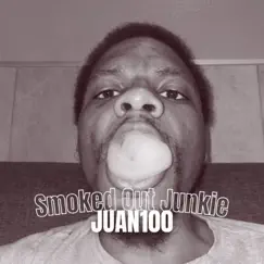 Smoked Out Junkie - Single by Juan100 album reviews, ratings, credits